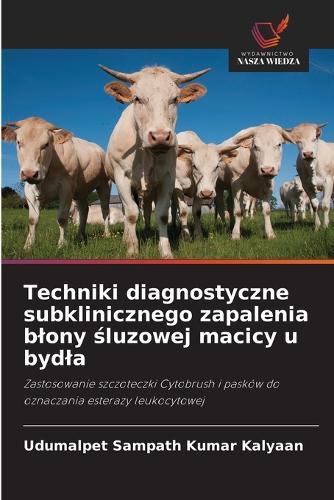 Techniki diagnostyczne subklinicznego zapalenia blony śluzowej macicy u bydla