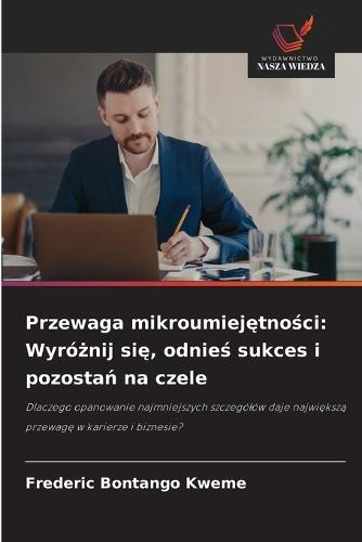 Przewaga mikroumiejętności: Wyróżnij się, odnieś sukces i pozostań na czele