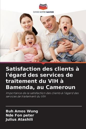 Satisfaction des clients à l'égard des services de traitement du VIH à Bamenda, au Cameroun