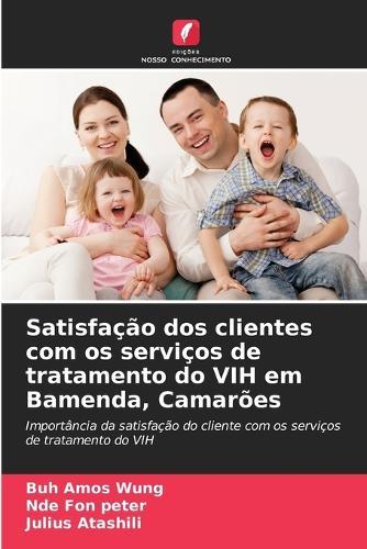 Satisfação dos clientes com os serviços de tratamento do VIH em Bamenda, Camarões