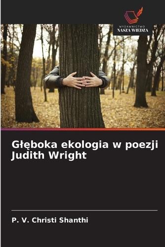 Glęboka ekologia w poezji Judith Wright