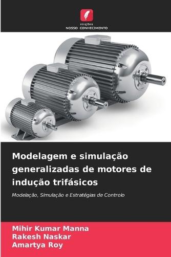 Modelagem e simulação generalizadas de motores de indução trifásicos