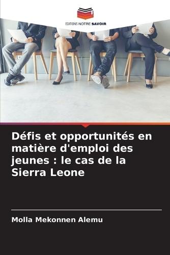 Défis et opportunités en matière d'emploi des jeunes: le cas de la Sierra Leone
