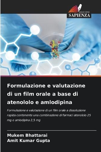 Formulazione e valutazione di un film orale a base di atenololo e amlodipina