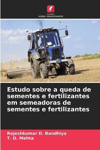 Estudo sobre a queda de sementes e fertilizantes em semeadoras de sementes e fertilizantes