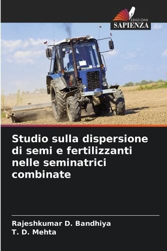 Studio sulla dispersione di semi e fertilizzanti nelle seminatrici combinate