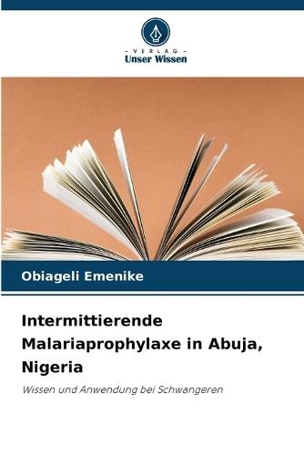 Intermittierende Malariaprophylaxe in Abuja, Nigeria