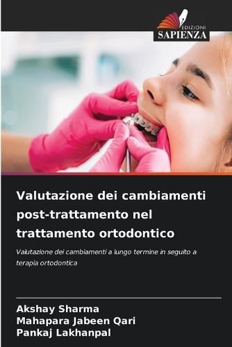 Valutazione dei cambiamenti post-trattamento nel trattamento ortodontico