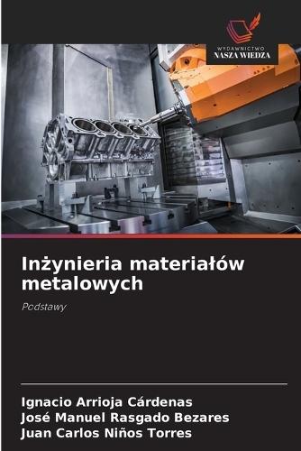 Inżynieria materialów metalowych