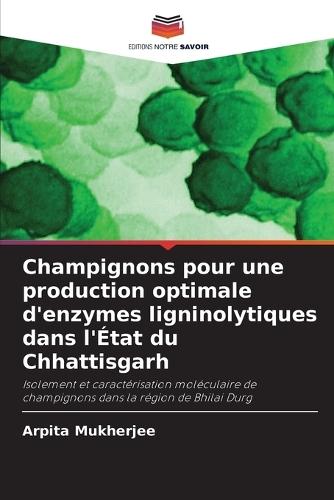 Champignons pour une production optimale d'enzymes ligninolytiques dans l'État du Chhattisgarh