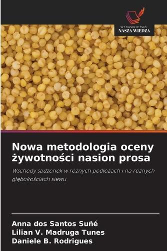 Nowa metodologia oceny żywotności nasion prosa