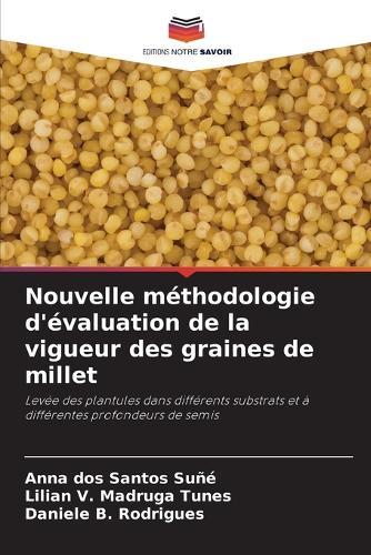 Nouvelle méthodologie d'évaluation de la vigueur des graines de millet