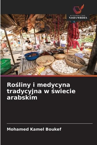 Rośliny i medycyna tradycyjna w świecie arabskim