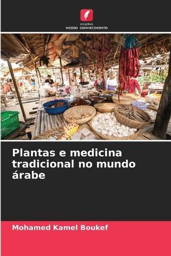 Plantas e medicina tradicional no mundo árabe