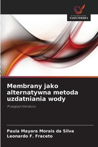 Membrany jako alternatywna metoda uzdatniania wody