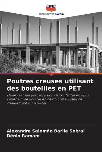 Poutres creuses utilisant des bouteilles en PET