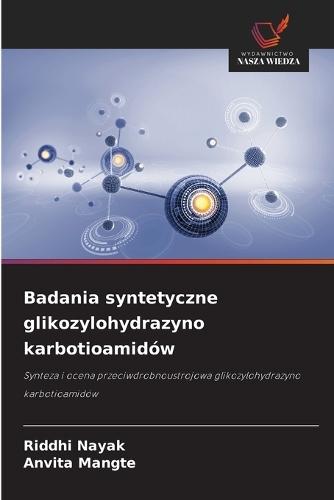 Badania syntetyczne glikozylohydrazyno karbotioamidów