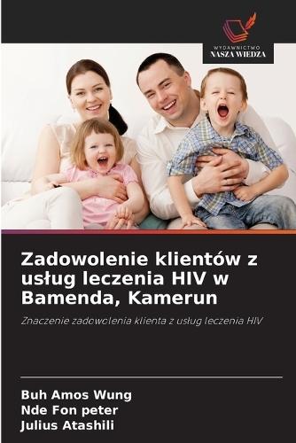 Zadowolenie klientów z uslug leczenia HIV w Bamenda, Kamerun