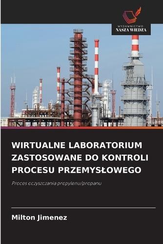 Wirtualne Laboratorium Zastosowane Do Kontroli Procesu Przemyslowego