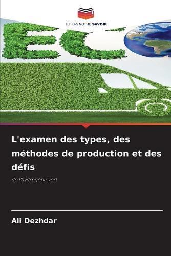 L'examen des types, des méthodes de production et des défis