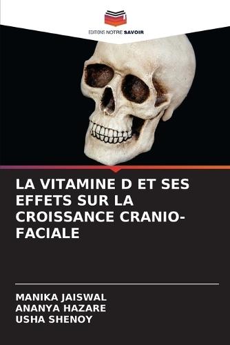 La Vitamine D Et Ses Effets Sur La Croissance Cranio-Faciale