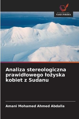 Analiza stereologiczna prawidlowego lożyska kobiet z Sudanu