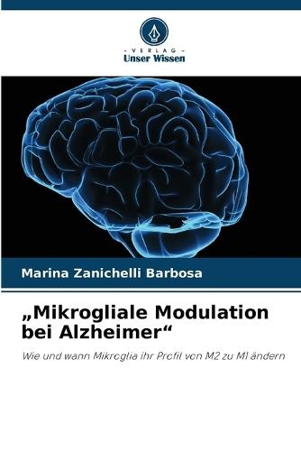 ""Mikrogliale Modulation bei Alzheimer""