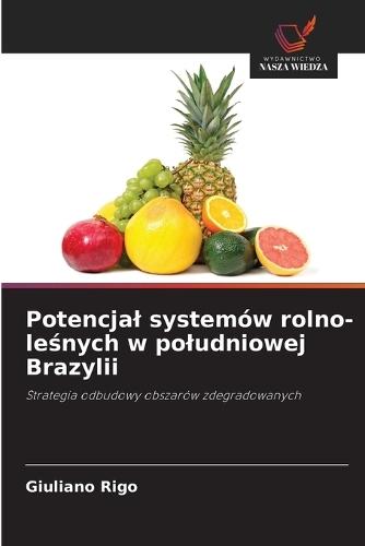 Potencjal systemów rolno-leśnych w poludniowej Brazylii
