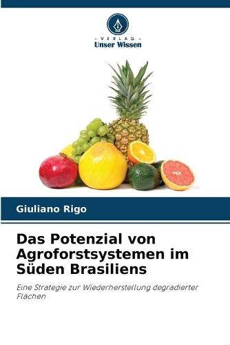 Das Potenzial von Agroforstsystemen im Süden Brasiliens