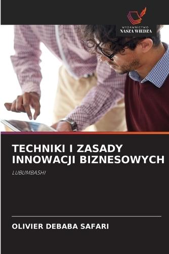 Techniki I Zasady Innowacji Biznesowych