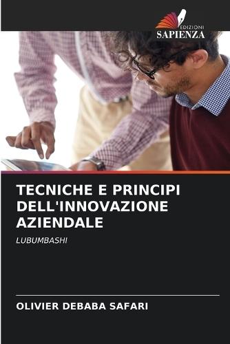 Tecniche E Principi Dell'innovazione Aziendale