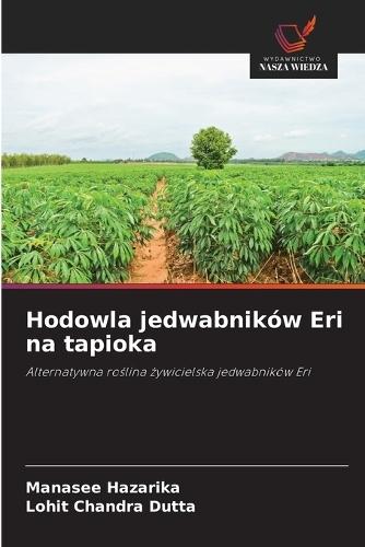 Hodowla jedwabników Eri na tapioka