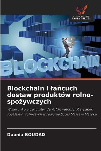 Blockchain i lańcuch dostaw produktów rolno-spożywczych