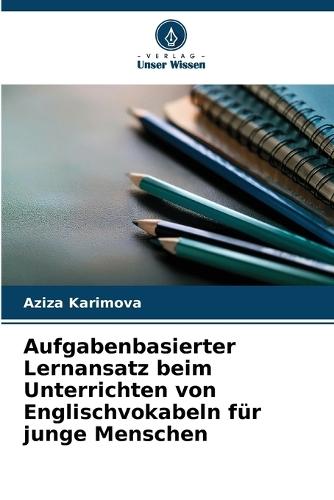 Aufgabenbasierter Lernansatz beim Unterrichten von Englischvokabeln für junge Menschen