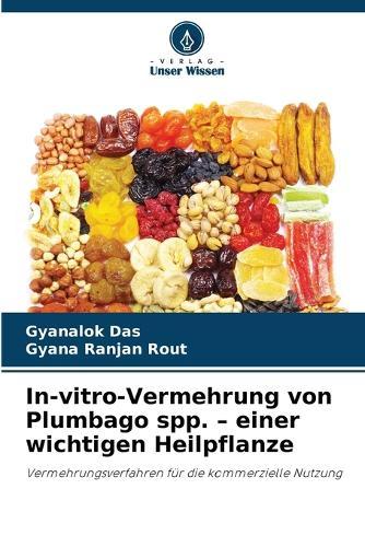 In-vitro-Vermehrung von Plumbago spp. - einer wichtigen Heilpflanze