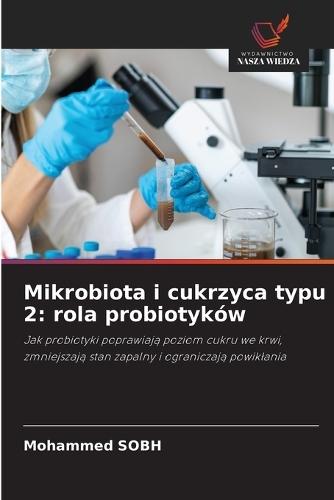 Mikrobiota i cukrzyca typu 2: rola probiotyków