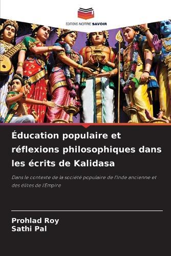 Éducation populaire et réflexions philosophiques dans les écrits de Kalidasa