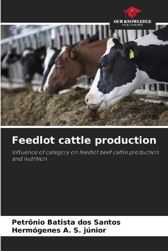 Feedlot cattle production