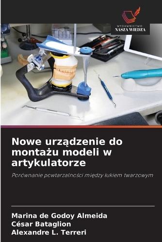 Nowe urządzenie do montażu modeli w artykulatorze