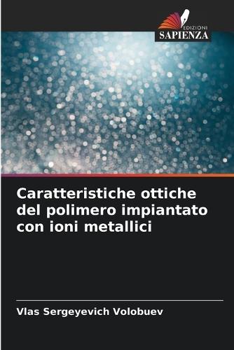 Caratteristiche ottiche del polimero impiantato con ioni metallici