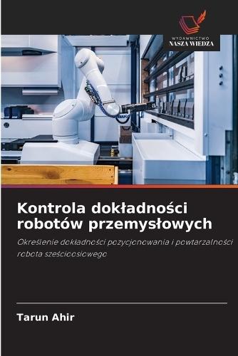 Kontrola dokladności robotów przemyslowych
