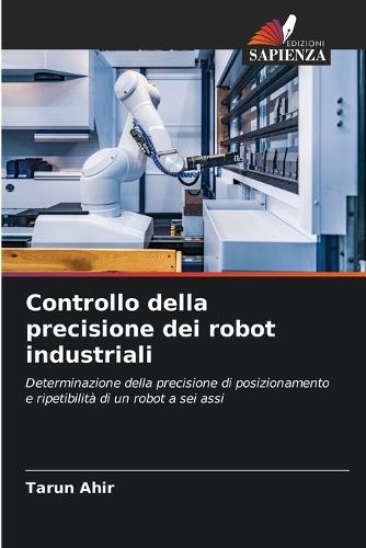 Controllo della precisione dei robot industriali