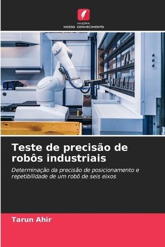 Teste de precisão de robôs industriais