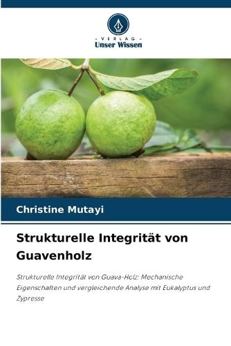 Strukturelle Integrität von Guavenholz