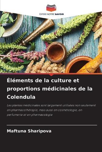 Éléments de la culture et proportions médicinales de la Colendula