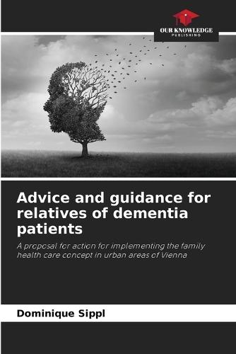 Advice and guidance for relatives of dementia patients
