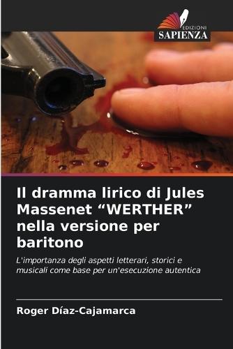 Il dramma lirico di Jules Massenet ""WERTHER"" nella versione per baritono