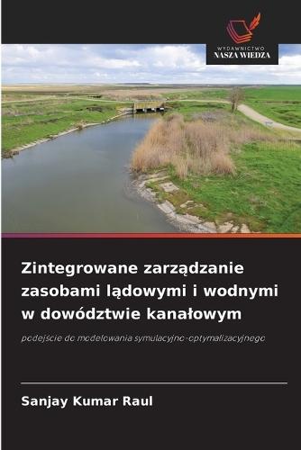 Zintegrowane zarz&#261;dzanie zasobami l&#261;dowymi i wodnymi w dowództwie kanalowym