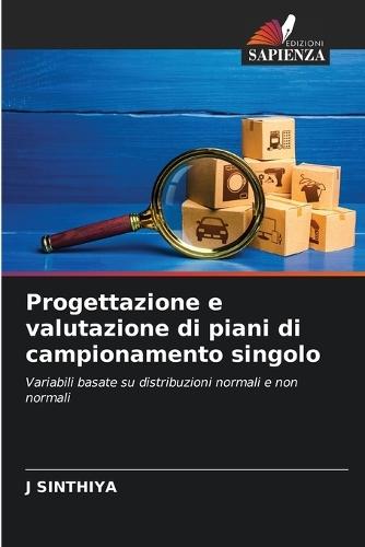 Progettazione e valutazione di piani di campionamento singolo