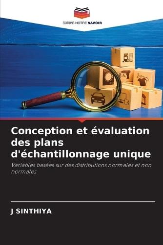 Conception et évaluation des plans d'échantillonnage unique